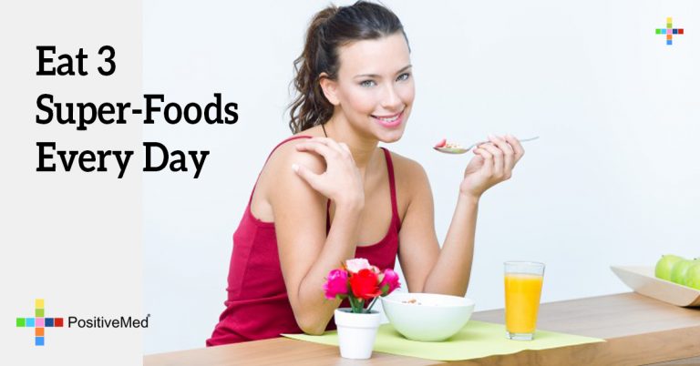 Eat 3 Super-Foods Every Day Eat 3 Super-Foods Every Day