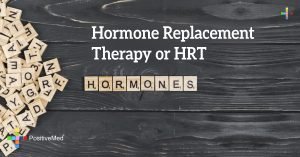 Hormone Replacement Therapy or HRT