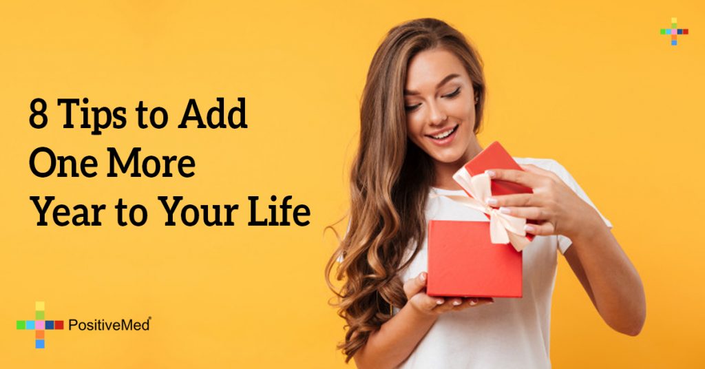 8 Tips to Add One More Year to Your Life