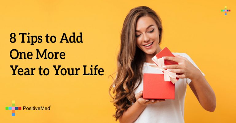 8 Tips to Add One More Year to Your Life 8 Tips to Add One More Year to Your Life