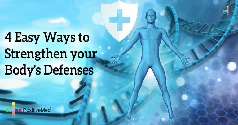 4 Easy Ways to Strengthen your Body’s Defenses 4 Easy Ways to Strengthen your Body’s Defenses