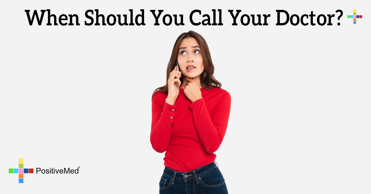 When Should You Call Your Doctor?