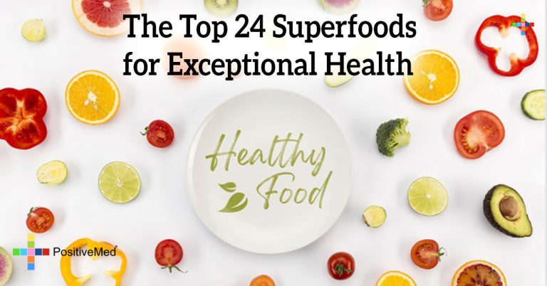 The Top 24 Superfoods for Exceptional Health The Top 24 Superfoods for Exceptional Health