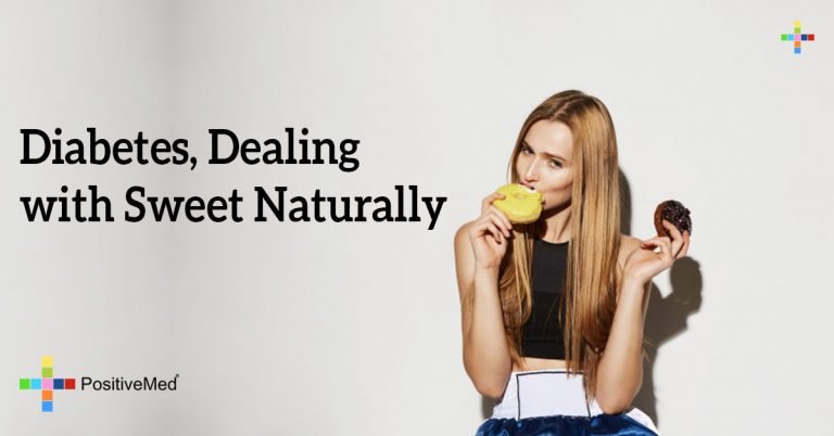 Diabetes, dealing with sweet naturally Diabetes, dealing with sweet naturally