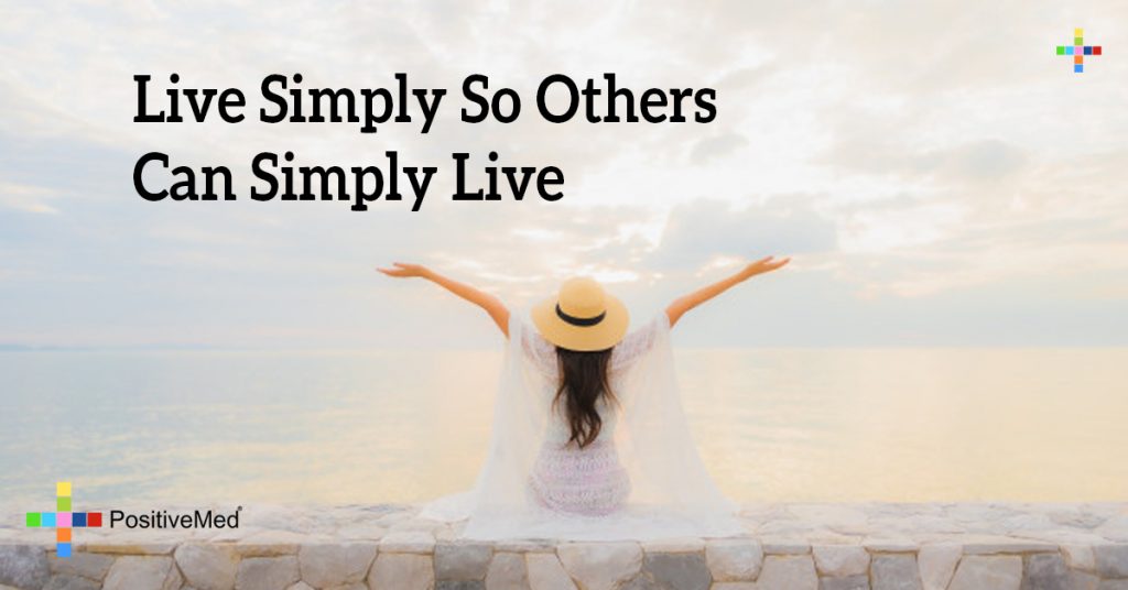 Live Simply So Others Can Simply Live