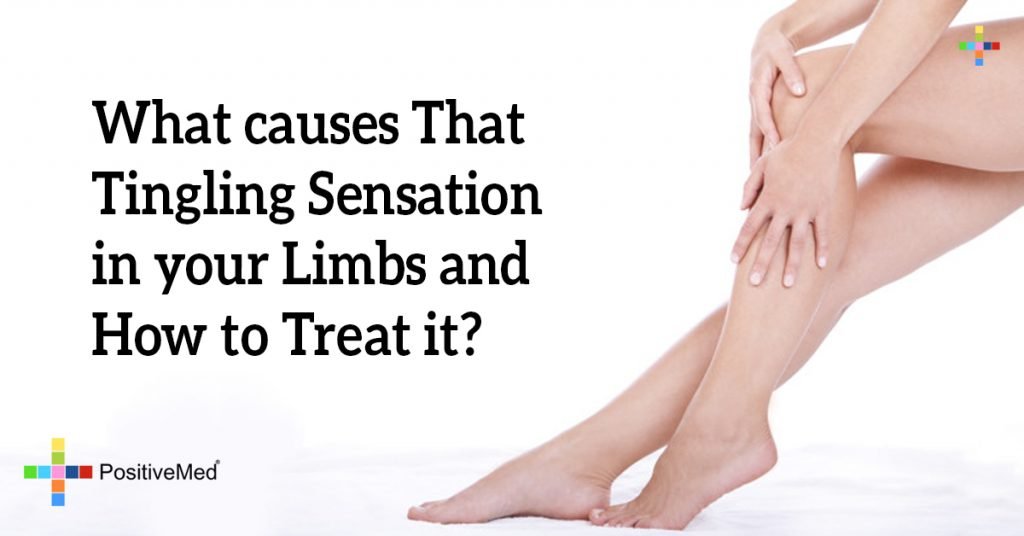 What causes That Tingling Sensation in your Limbs and How to Treat it?