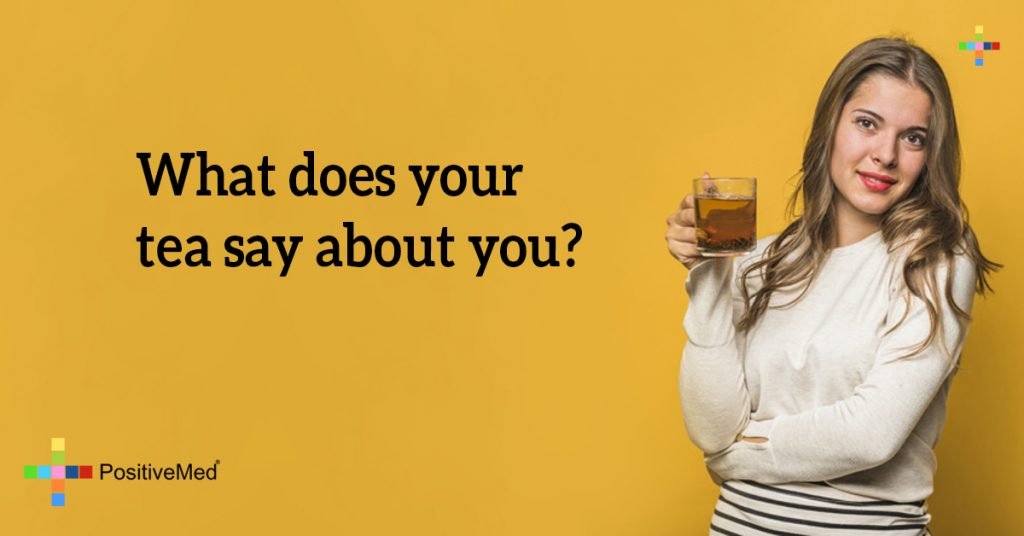What does your tea say about you?