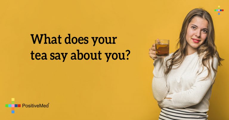 What does your tea say about you? What does your tea say about you?
