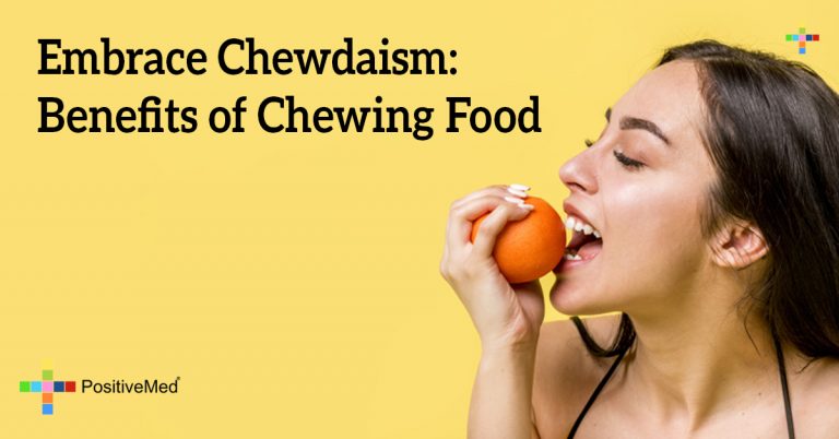 Embrace Chewdaism: Benefits of Chewing Food Embrace Chewdaism: Benefits of Chewing Food