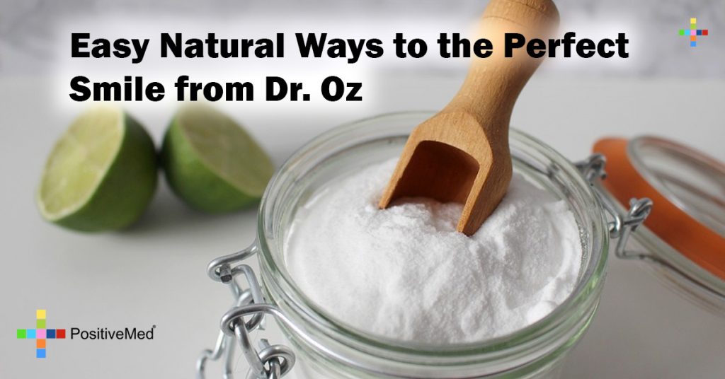 Easy Natural Ways to the Perfect Smile from Dr. Oz