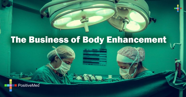 The Business of Body Enhancement The Business of Body Enhancement