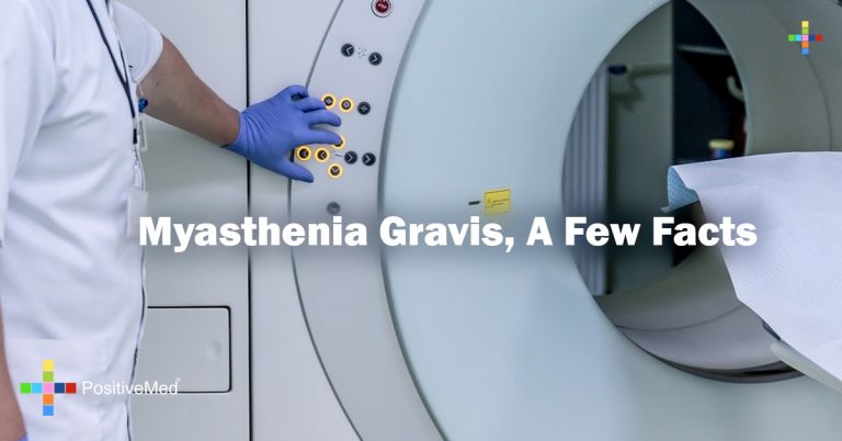 Myasthenia Gravis, A Few Facts Myasthenia Gravis, A Few Facts