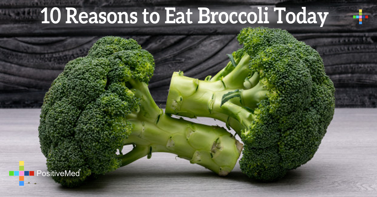 10 Reasons to Eat Broccoli Today PositiveMed
