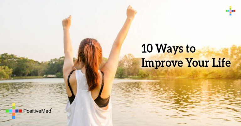 10 Ways to Improve Your Life 10 Ways to Improve Your Life