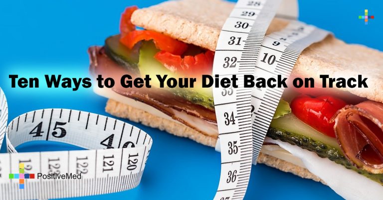 Ten Ways to Get Your Diet Back on Track Ten Ways to Get Your Diet Back on Track