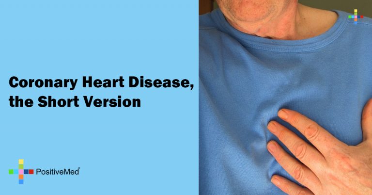 Coronary Heart Disease, the Short Version Coronary Heart Disease, the Short Version