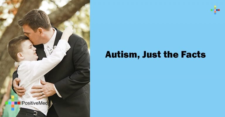 Autism, Just the Facts Autism, Just the Facts