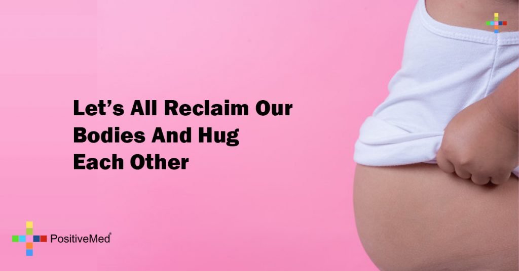 Let's All Reclaim Our Bodies And Hug Each Other