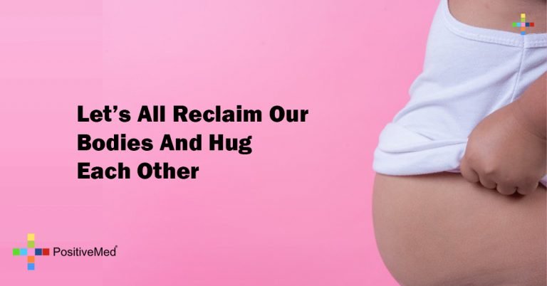 Let’s All Reclaim Our Bodies And Hug Each Other Let’s All Reclaim Our Bodies And Hug Each Other
