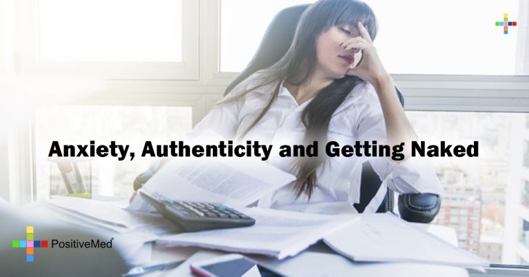 Anxiety, Authenticity and Getting Naked Anxiety, Authenticity and Getting Naked