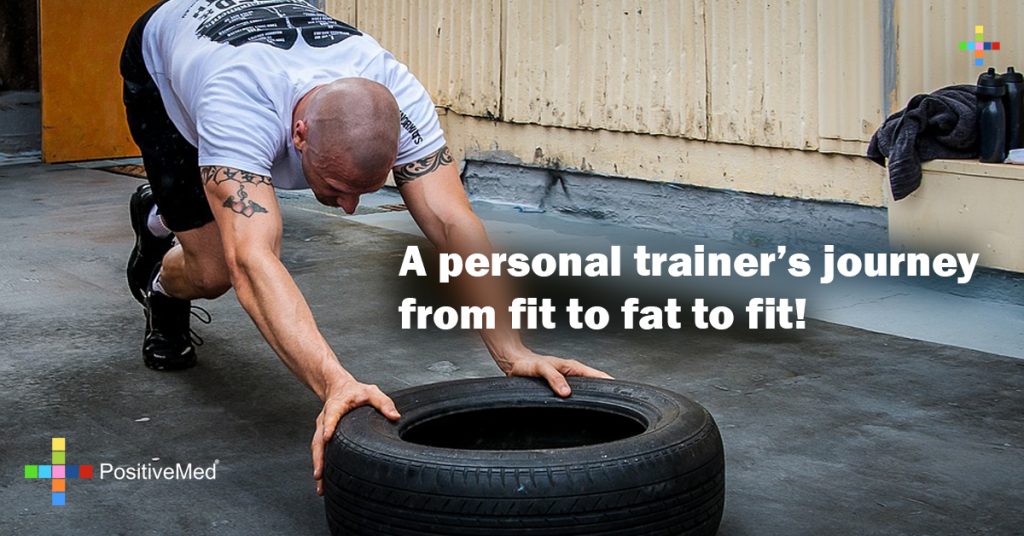 A personal trainer's journey from fit to fat to fit!