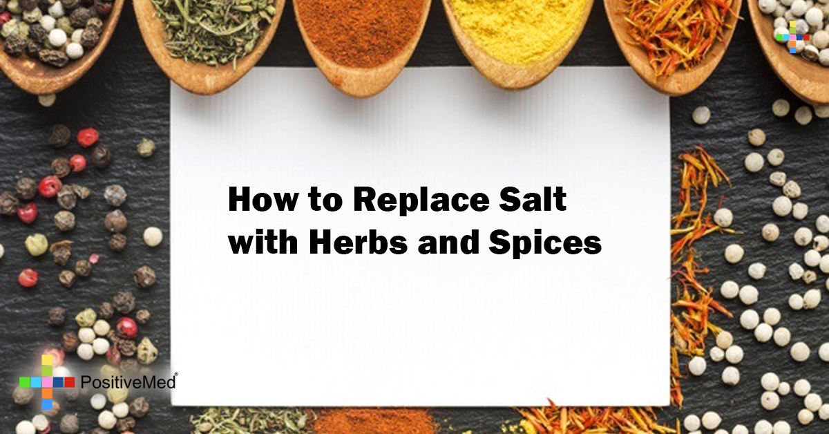 How to Replace Salt with Herbs and Spices PositiveMed