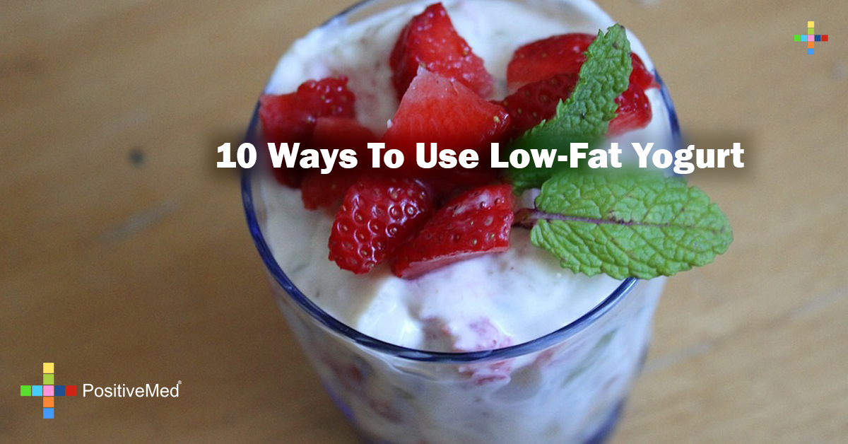 10 ways to use lowfat yogurt PositiveMed