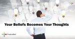 Your-Beliefs-Becomes-Your-Thoughts
