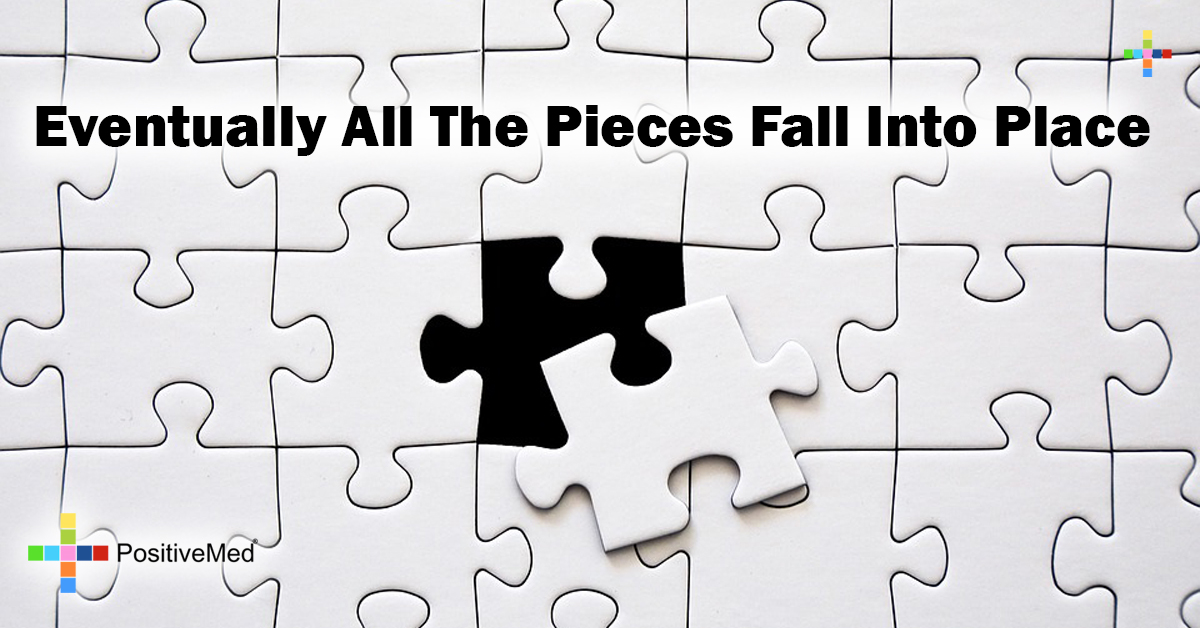 Eventually all the pieces fall into place PositiveMed