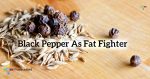 Black-Pepper-As-Fat-Fighter