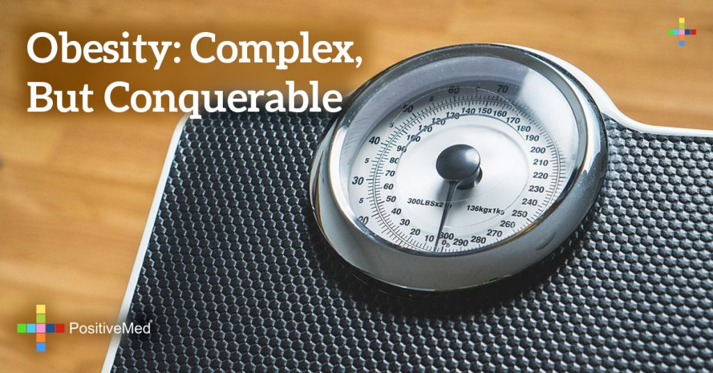 Obesity: Complex, but Conquerable