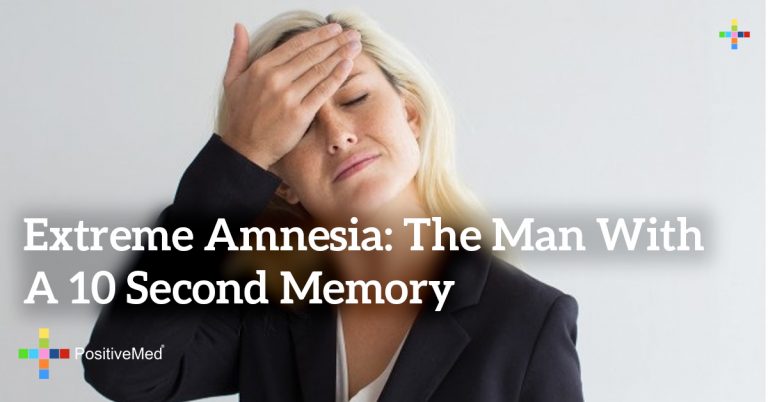 Extreme amnesia: The Man with a 10 Second Memory Extreme amnesia: The Man with a 10 Second Memory