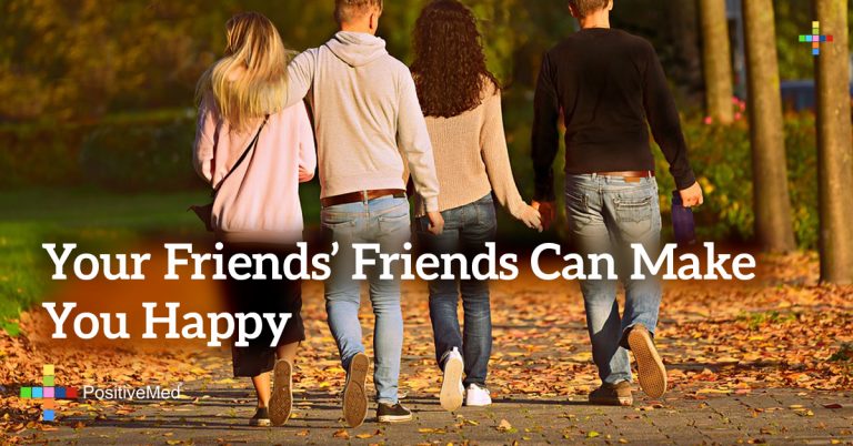 Your Friends’ Friends Can Make You Happy Your Friends’ Friends Can Make You Happy