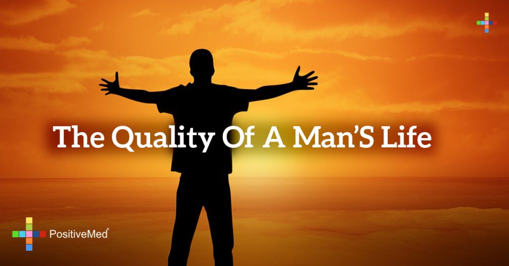 The quality of a man's life