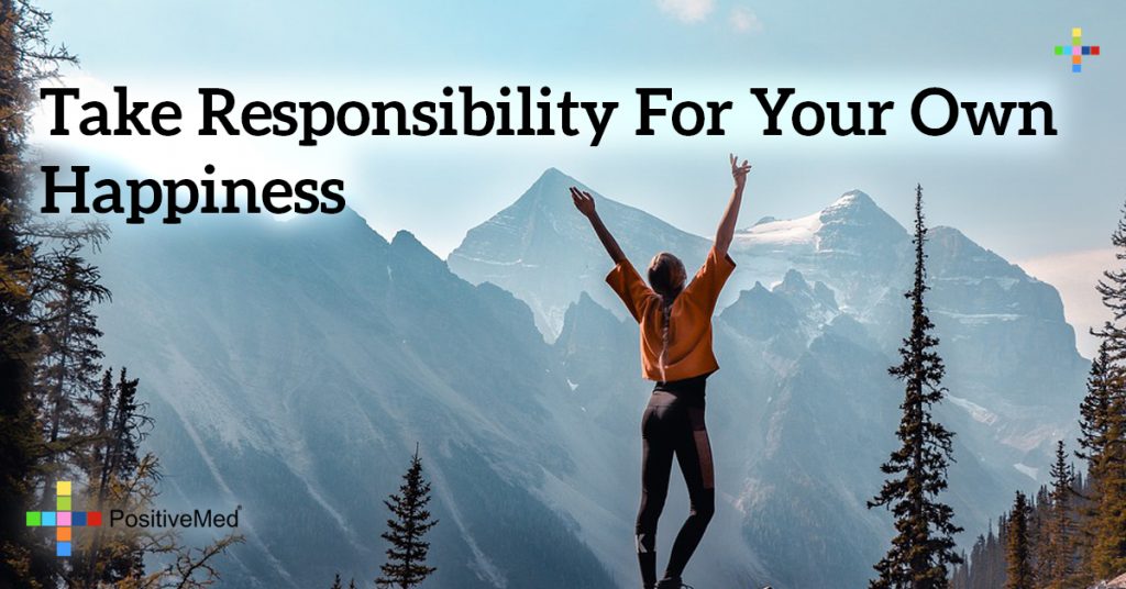 Take responsibility for your own happiness