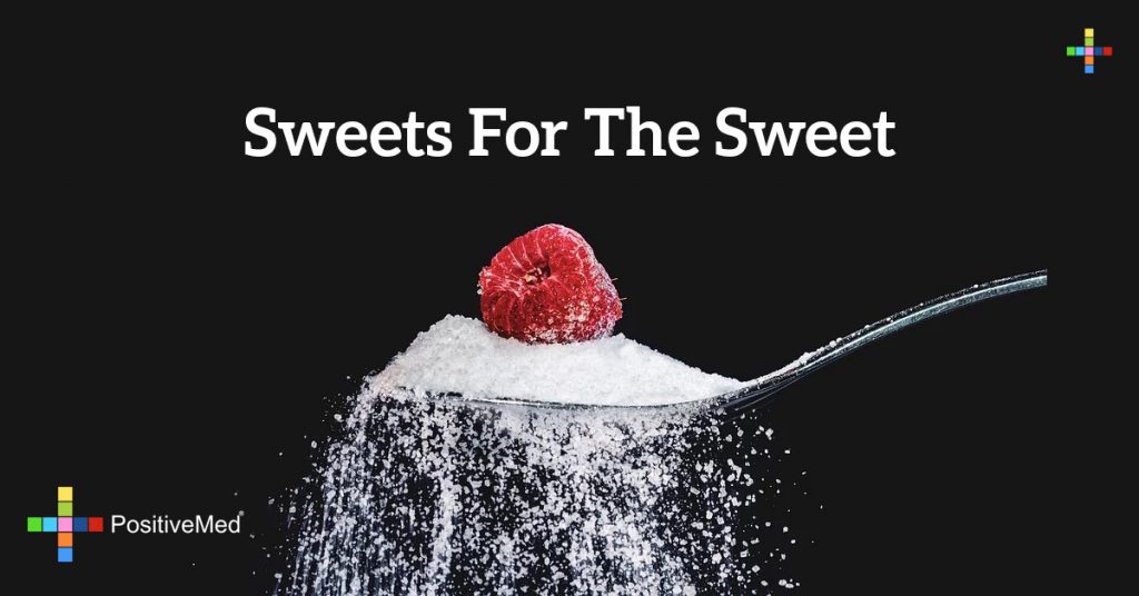 Sweets for the Sweet