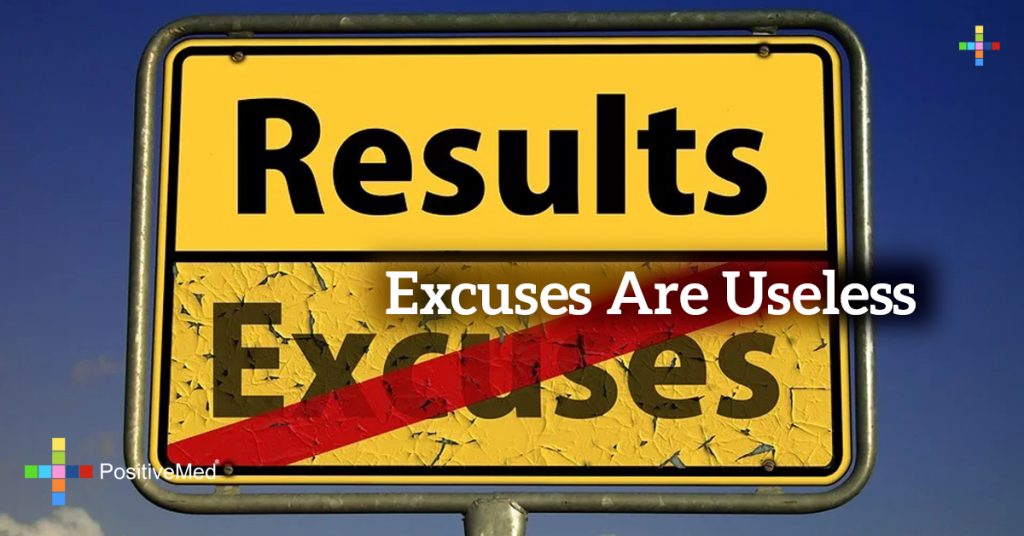 excuses are useless