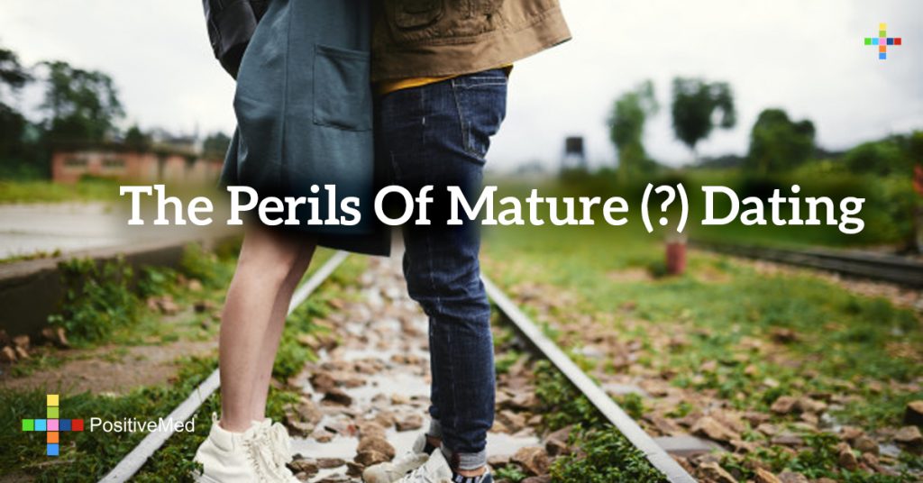 The Perils of Mature (?) Dating
