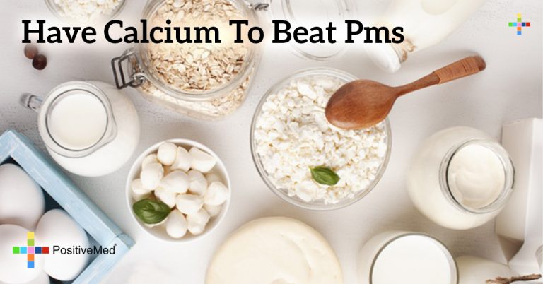 Have Calcium to Beat PMS Have Calcium to Beat PMS