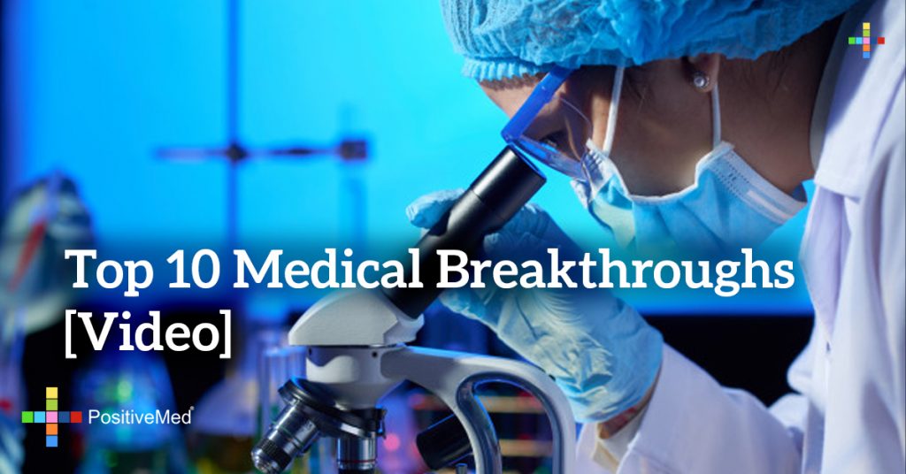 Top 10 Medical Breakthroughs [Video]