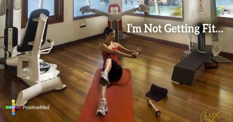 I’m Not Getting Fit… I’m Not Getting Fit…