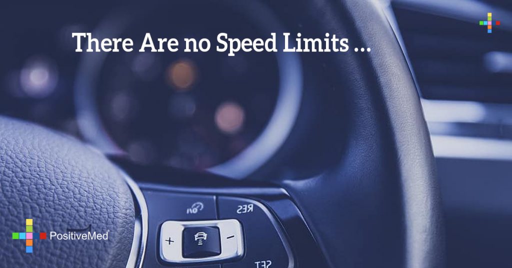 There are no speed limits ...